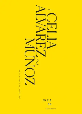 Celia Ivarez Muoz: Prelomenie väzby - Celia lvarez Muoz: Breaking the Binding
