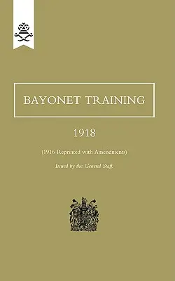 Výcvik s bajonetom 1918 - Bayonet Training 1918