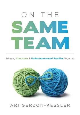 V jednom tíme: (Forge Stronger Ties with Parents and Guardians to Overcome - On the Same Team: Bringing Educators and Underrepresented Families Together (Forge Stronger Ties with Parents and Guardians to Overcome