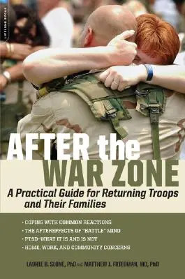 Po vojnovej zóne: Praktická príručka pre vracajúcich sa vojakov a ich rodiny - After the War Zone: A Practical Guide for Returning Troops and Their Families