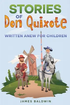 Príbehy Dona Quijota: Napísané nanovo pre deti - Stories of Don Quixote: Written Anew for Children