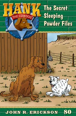 Tajné spisy o prášku na spanie: Hank the Cowdog Book 80 - The Secret Sleeping Powder Files: Hank the Cowdog Book 80