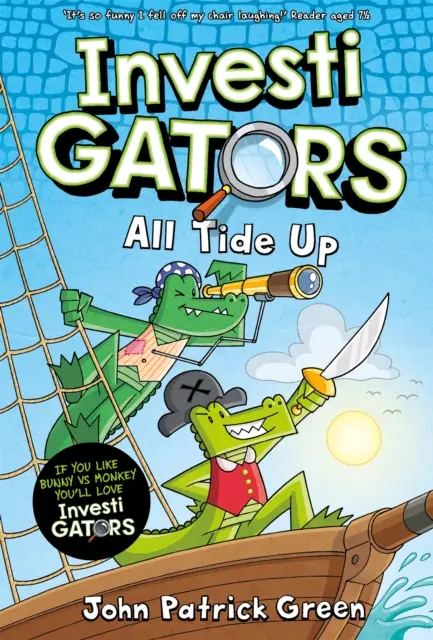 InvestiGators: Všade príliv - Plnofarebné komiksové dobrodružstvo, pri ktorom sa všetci smejú! - InvestiGators: All Tide Up - A Full Colour, Laugh-Out-Loud Comic Book Adventure!