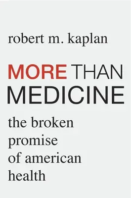 Viac ako medicína: Zlomené sľuby amerického zdravotníctva - More Than Medicine: The Broken Promise of American Health