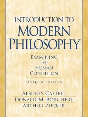 Úvod do modernej filozofie: Úvod do filozofie: Skúmanie ľudského stavu - Introduction to Modern Philosophy: Examining the Human Condition