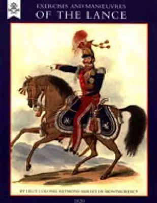 Cvičenia a manévre kopijníkov (1820) - Exercise and Manoeuvres of the Lance (1820)