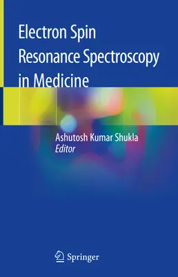 Elektrónová spinová rezonančná spektroskopia v medicíne - Electron Spin Resonance Spectroscopy in Medicine