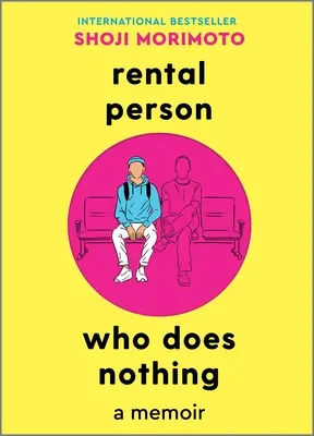 Prenájom človeka, ktorý nič nerobí: memoáre - Rental Person Who Does Nothing: A Memoir