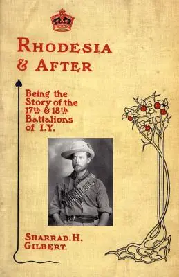 Rodézia a po nej: Y. - Rhodesia and After: Being the Story of the 17th and 18th Battalions of I.Y.