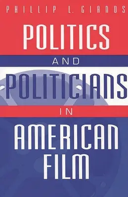 Politika a politici v americkom filme - Politics and Politicians in American Film