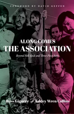 Prichádza združenie: Za hranicami folkového rocku a trojdielnych oblekov - Along Comes the Association: Beyond Folk Rock and Three-Piece Suits