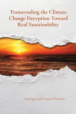 Prekonanie klamstva o zmene klímy smerom k skutočnej udržateľnosti - Transcending the Climate Change Deception Toward Real Sustainability