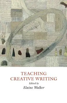 Vyučovanie tvorivého písania: Vychádzajúc z praktických prístupov - Teaching Creative Writing: Practical Approaches
