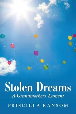 Ukradnuté sny: Babičkin nárek - Stolen Dreams: A Grandmothers' Lament
