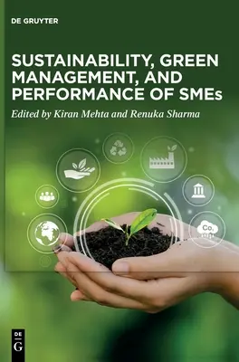 Udržateľnosť, ekologický manažment a výkonnosť malých podnikov - Sustainability, Green Management, and Performance of Smes