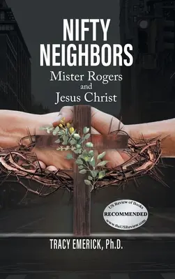 Šikovní susedia: Mister Rogers a Ježiš Kristus - Nifty Neighbors: Mister Rogers & Jesus Christ