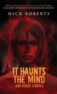 It Haunts the Mind: A iné príbehy - It Haunts the Mind: And Other Stories
