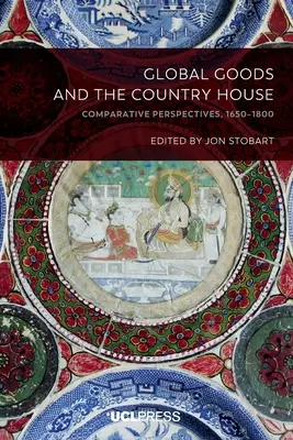 Globálny tovar a vidiecky dom: Komparatívne perspektívy, 1650 - 1800 - Global Goods and the Country House: Comparative perspectives, 1650-1800