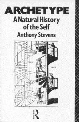 Archetyp: Prirodzené dejiny seba samého - Archetype: A Natural History of the Self