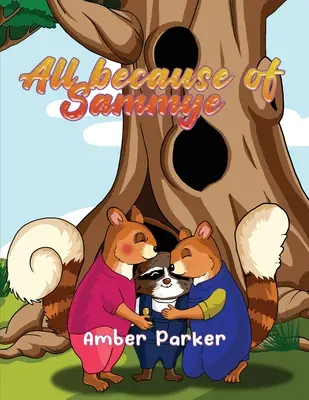 Všetko kvôli Sammye - All Because Of Sammye