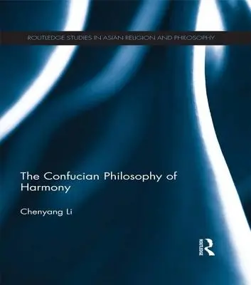 Konfuciánska filozofia harmónie - The Confucian Philosophy of Harmony