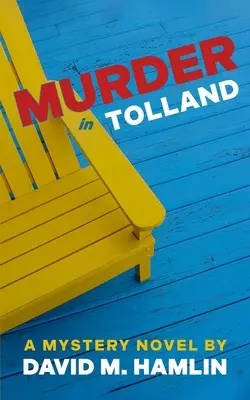 Vražda v Tollande: Záhadný román - Murder in Tolland: A Mystery Novel