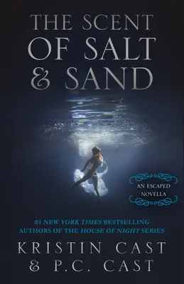 Vôňa soli a piesku: An Escaped Novella - The Scent of Salt & Sand: An Escaped Novella