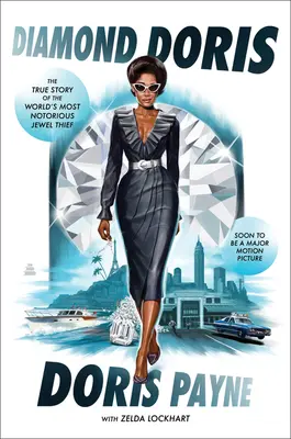 Diamantová Doris: Pravdivý príbeh najznámejšej zlodejky šperkov na svete - Diamond Doris: The True Story of the World's Most Notorious Jewel Thief