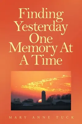 Hľadanie včerajšieho dňa po jednej spomienke - Finding Yesterday One Memory At A Time