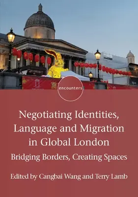 Vyjednávanie o identitách, jazyku a migrácii v globálnom Londýne: prekonávanie hraníc, vytváranie priestorov - Negotiating Identities, Language and Migration in Global London: Bridging Borders, Creating Spaces
