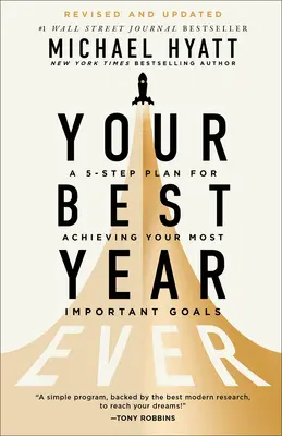 Váš najlepší rok v živote - päťkrokový plán na dosiahnutie najdôležitejších cieľov - Your Best Year Ever - A 5-Step Plan for Achieving Your Most Important Goals