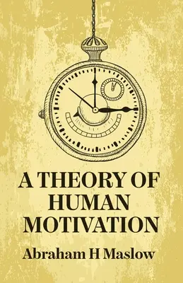 Teória ľudskej motivácie - A Theory Of Human Motivation