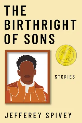 Rodné právo synov: Príbehy - The Birthright of Sons: Stories