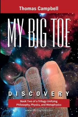 Moja veľká TOE - Objavenie S: 2. kniha trilógie zjednocujúca filozofiu, fyziku a metafyziku - My Big TOE - Discovery S: Book 2 of a Trilogy Unifying Philosophy, Physics, and Metaphysics
