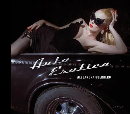 Alejandra Guerrero - Auto erotika - Alejandra Guerrero - Auto Erotica