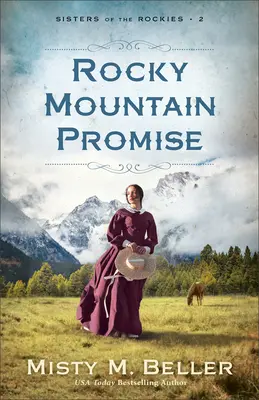 Prísľub Skalnatých hôr - Rocky Mountain Promise