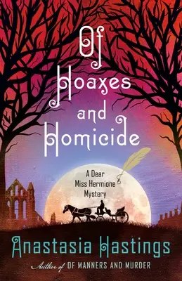 O podvodoch a vraždách: Záhada drahej slečny Hermiony - Of Hoaxes and Homicide: A Dear Miss Hermione Mystery