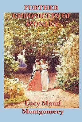 Ďalšie kroniky z Avonley - Further Chronicles of Avonlea