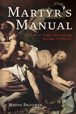 Príručka mučeníka - Martyr's Manual
