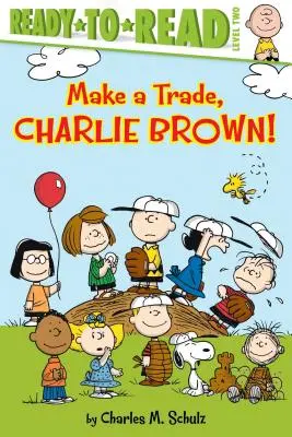 Urobte obchod, Charlie Brown!: Pripravený na čítanie 2. stupeň - Make a Trade, Charlie Brown!: Ready-To-Read Level 2