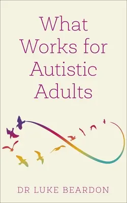 Čo funguje u dospelých s autizmom - What Works for Autistic Adults