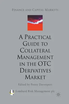 Praktický sprievodca riadením kolaterálu na trhu mimoburzových derivátov - A Practical Guide to Collateral Management in the OTC Derivatives Market