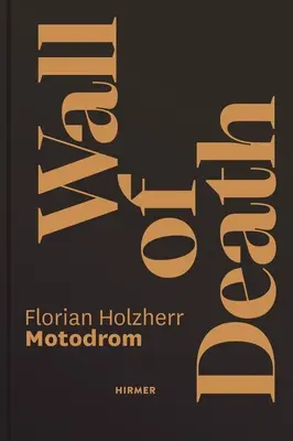 Múr smrti: Motodrom - Wall of Death: Motodrom