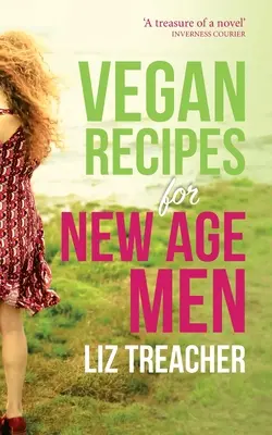 Vegánske recepty pre mužov nového veku - Vegan Recipes for New Age Men