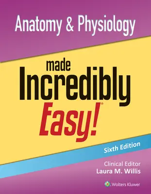 Anatómia a fyziológia neuveriteľne jednoducho! - Anatomy & Physiology Made Incredibly Easy!