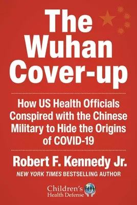 Wuhanské utajenie: A desivé preteky v zbrojení biologickými zbraňami - The Wuhan Cover-Up: And the Terrifying Bioweapons Arms Race