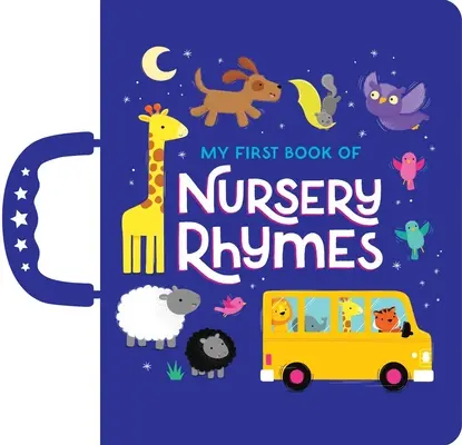 Moja prvá kniha detských riekaniek: Kniha na držanie v ruke (Handle Board Book) - My First Book of Nursery Rhymes: Handle Board Book