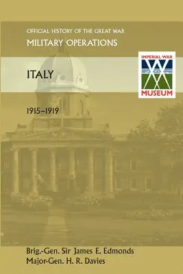 Taliansko 1915-1919. Oficiálne dejiny Veľkej vojny Ostatné divadlá - Italy 1915-1919. Official History of the Great War Other Theatres