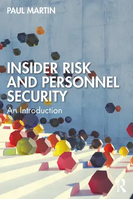 Riziko zasvätenia a personálna bezpečnosť: Úvod do problematiky - Insider Risk and Personnel Security: An Introduction
