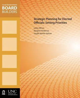 Strategické plánovanie pre volených úradníkov: Stanovenie priorít - Strategic Planning for Elected Officials: Setting Priorities